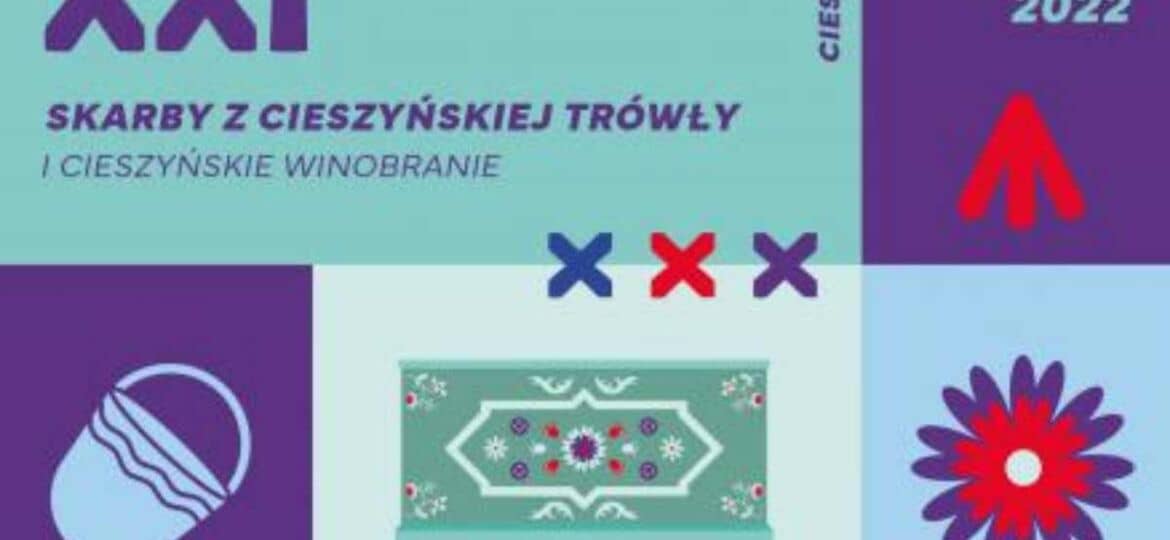 Skarby z cieszyńskiej trówły - tradycje Śląska Cieszyńskiego