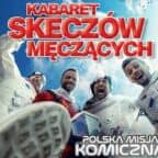 Kabaret Skeczów Męczących - "Polska Misja Komiczna" w Bielsku-Białej
