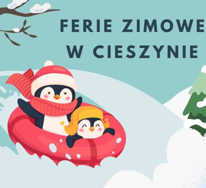 Ferie zimowe w Cieszynie: półkolonie, warsztaty i zajęcia