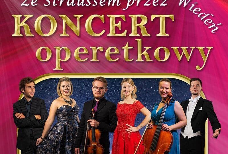 15 stycznia: Koncert Operetkowy "Ze Straussem przez Wiedeń" w Żywcu